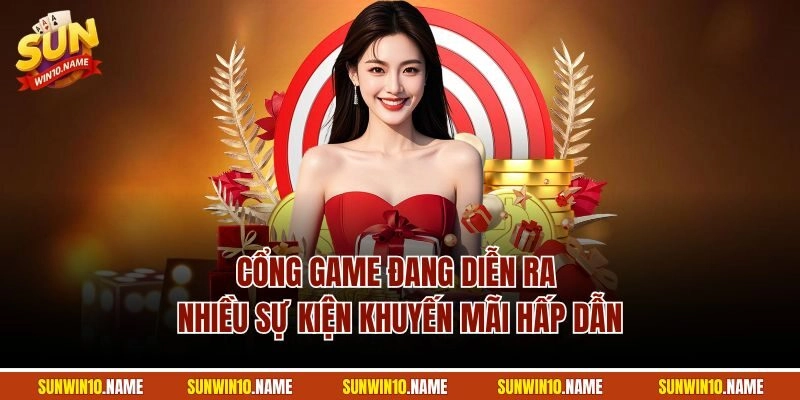 Cổng game Sunwin đang diễn ra nhiều sự kiện khuyến mãi hấp dẫn