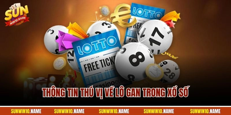 Thông tin thú vị về lô gan trong xổ số